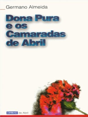 cover image of Dona Pura e os Camaradas de Abril
